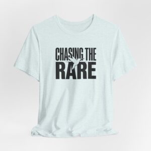 Chasing The Rare T-Shirt