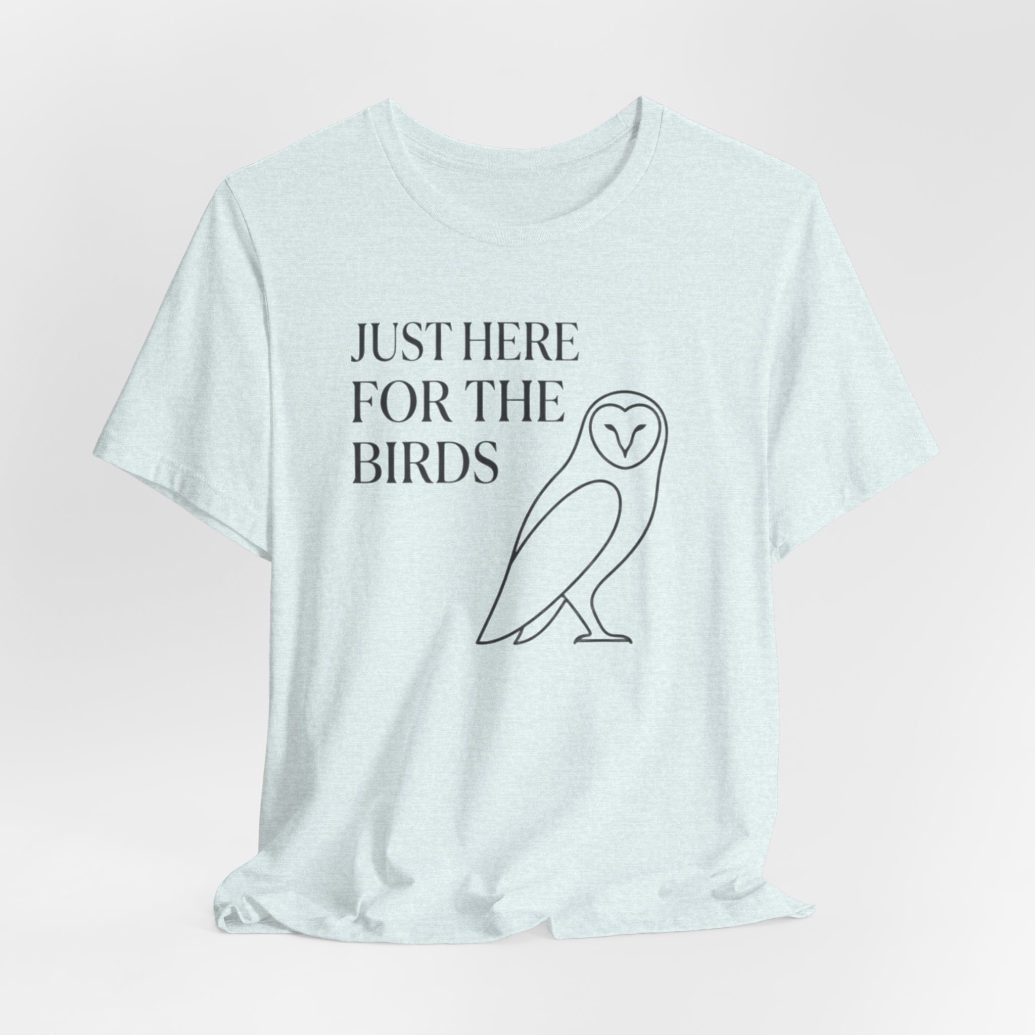 Just Here For The Birds T-Shirt - Image 6