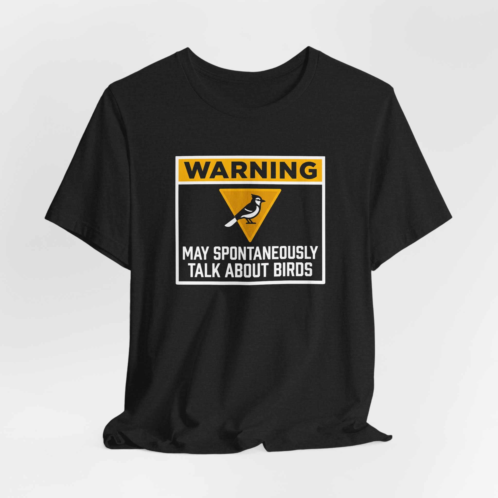 Warning May Spontaneously Talk About Birds T-Shirt