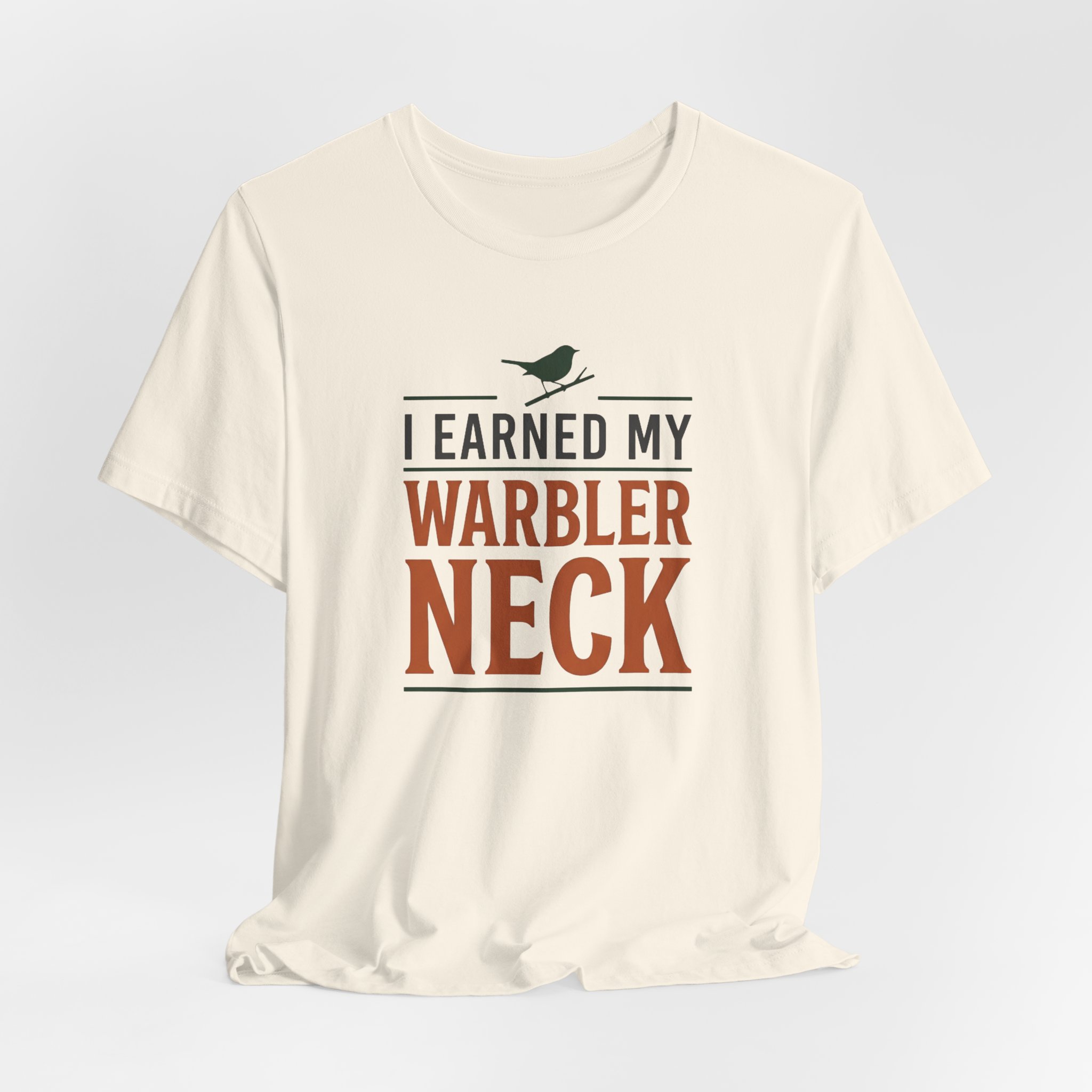 Earned My Warbler Neck T Shirt