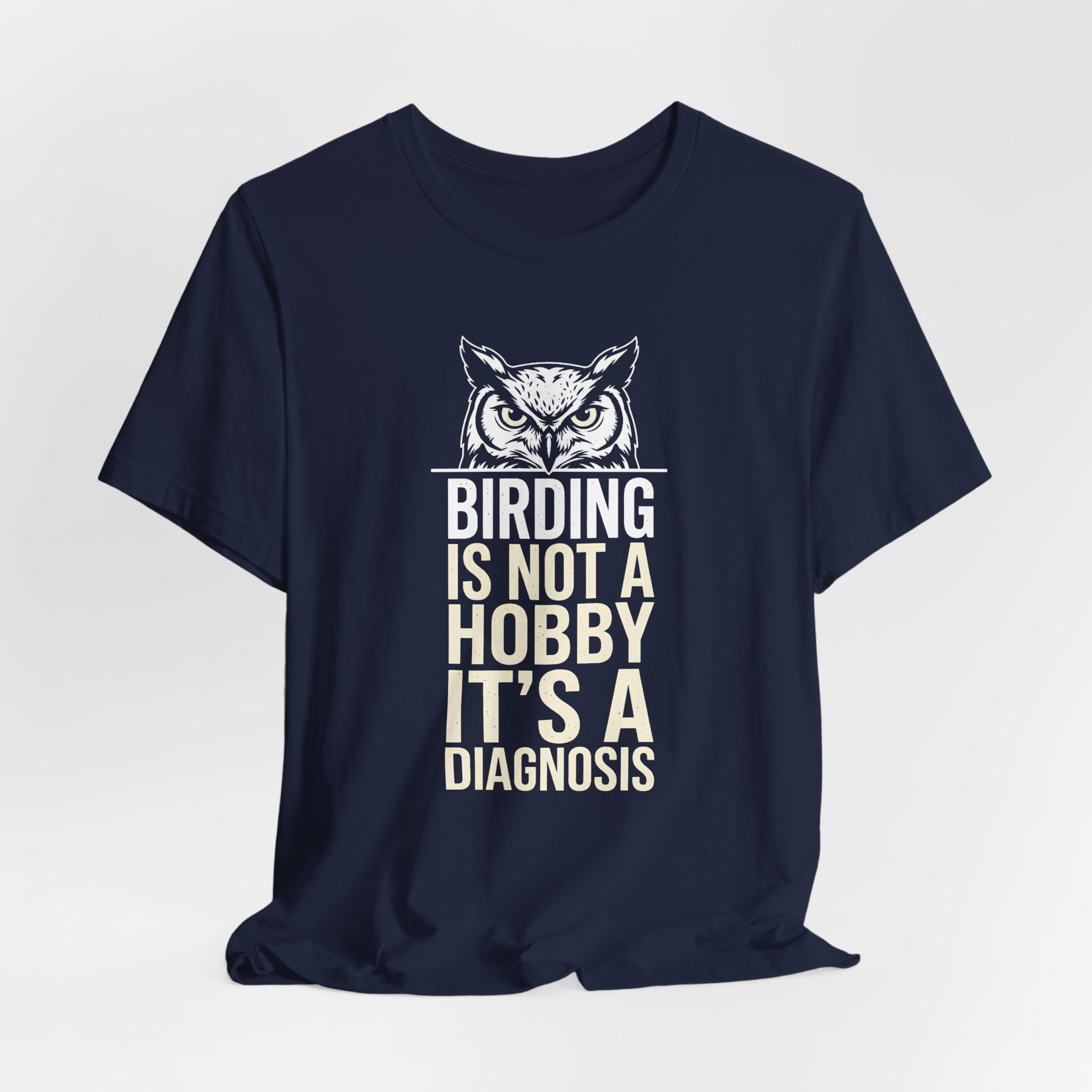 Birding Is Not A Hobby It's A Diagnosis T-Shirt - Image 5