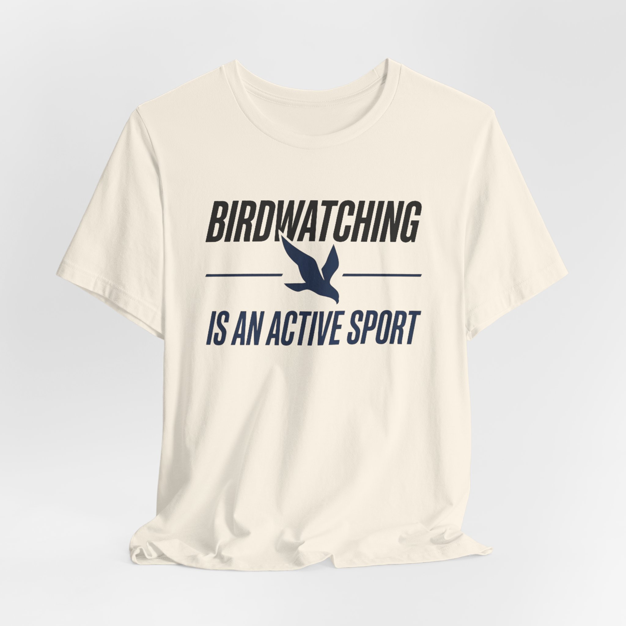 Birdwatching Is An Active Sport T-Shirt