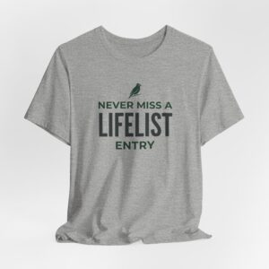Never Miss A Lifelist Entry T Shirt