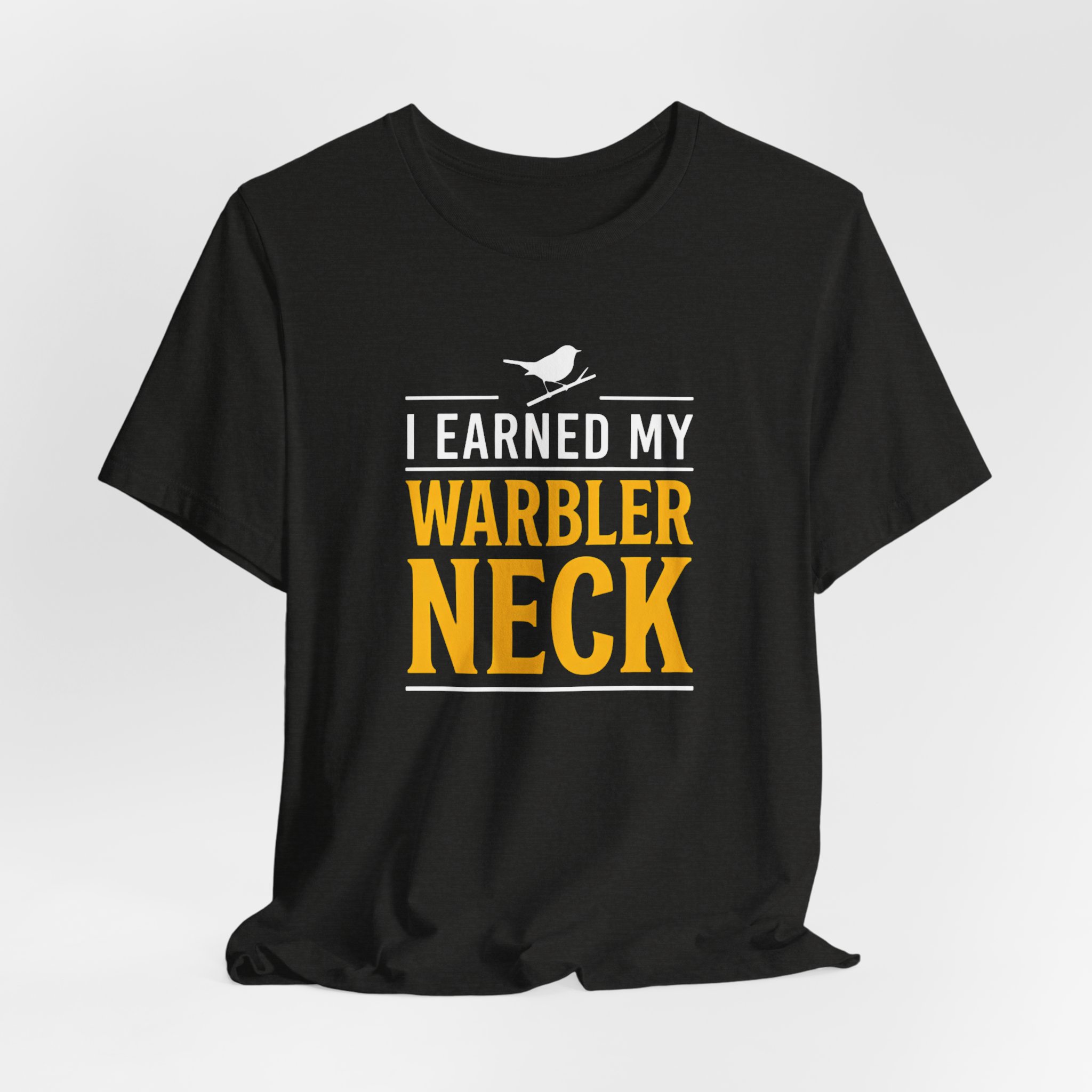 Earned My Warbler Neck T Shirt - Image 4