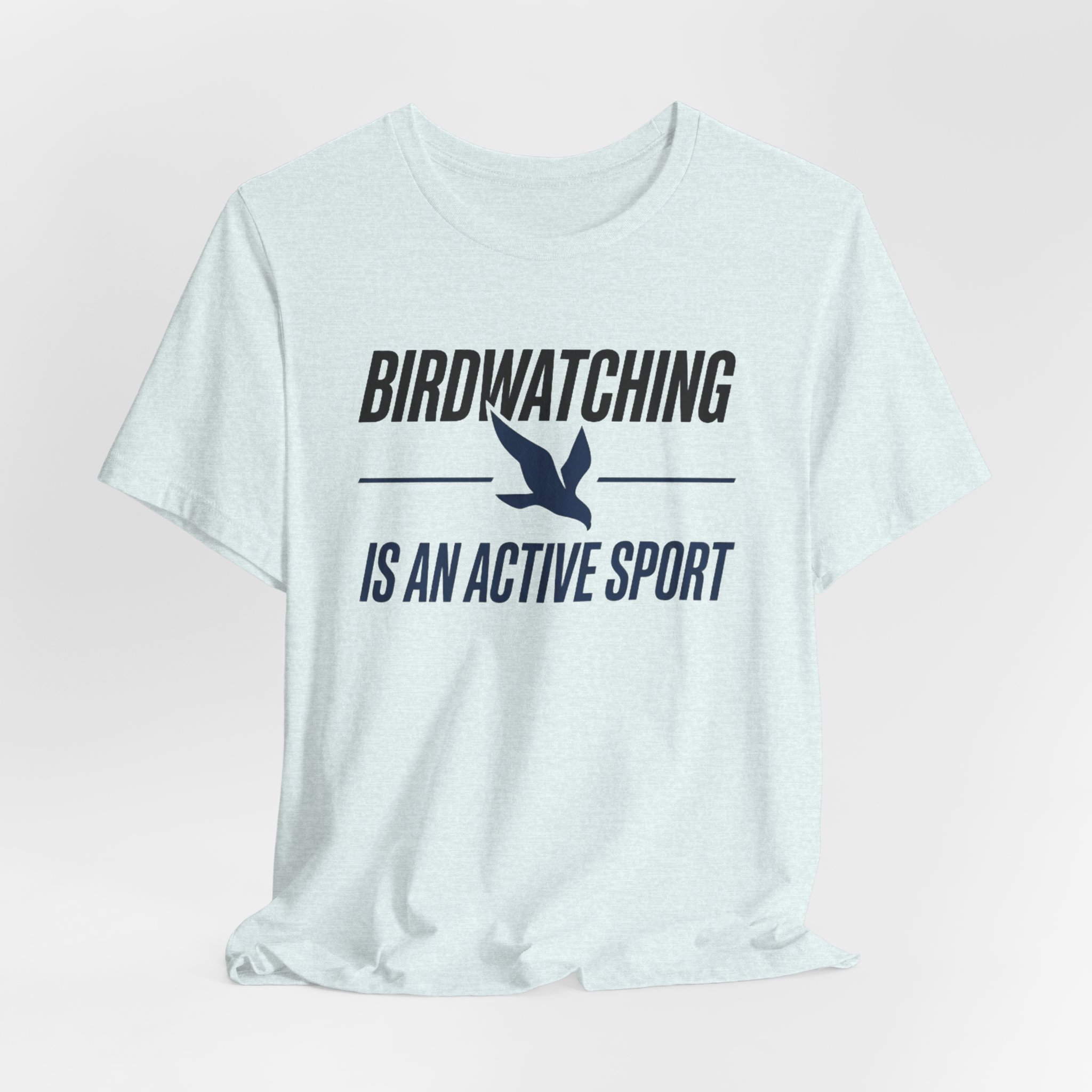 Birdwatching Is An Active Sport T-Shirt - Image 6