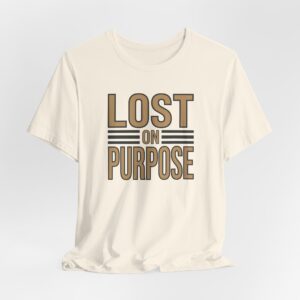 Lost On Purpose T-Shirt