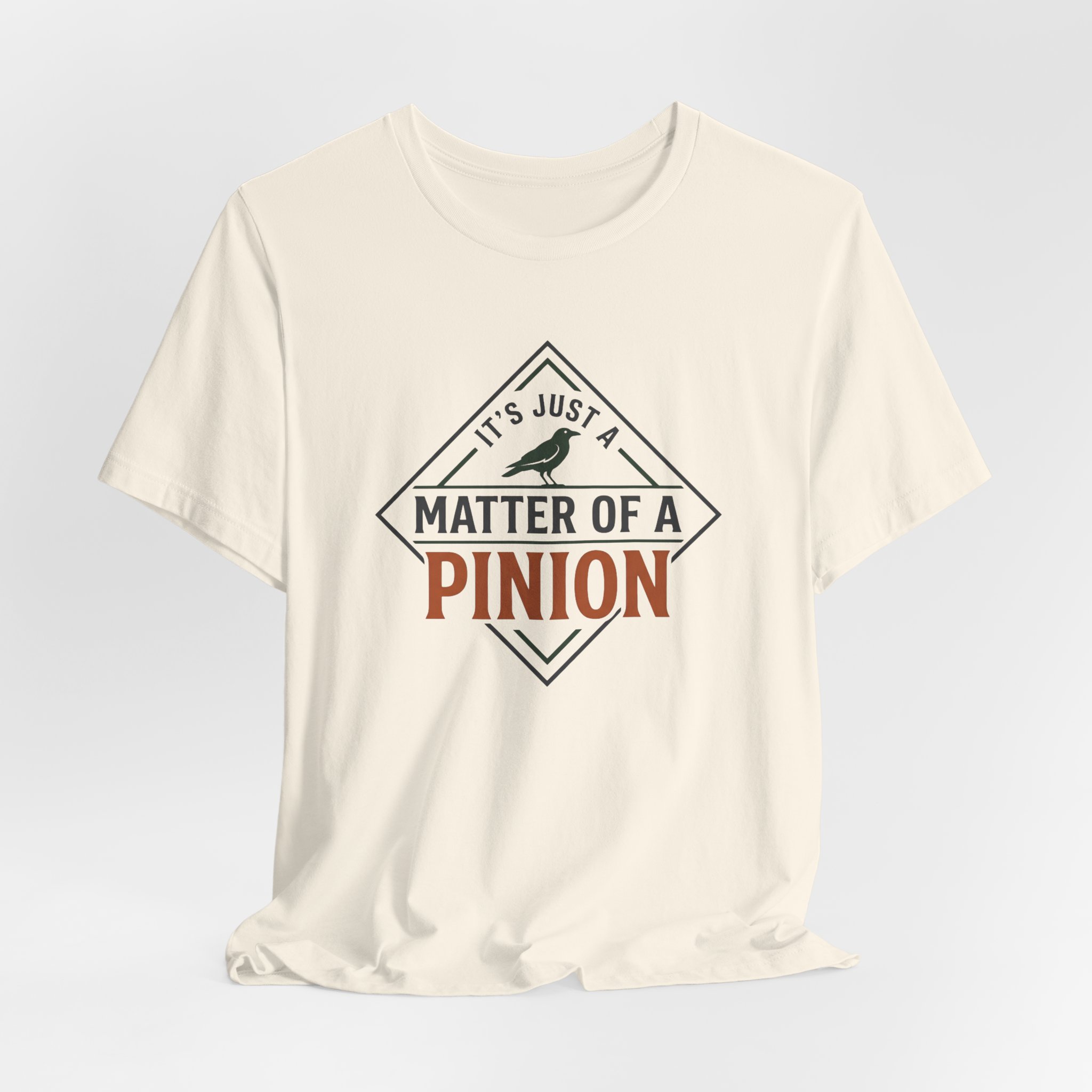 It's Just A Matter Of A Pinion T Shirt - Image 5